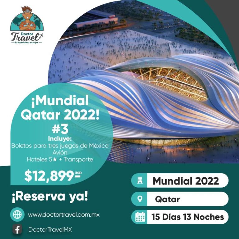  Paquete 3 Viaje Al Mundial De Qatar 2022 Doctor Travel Agencia